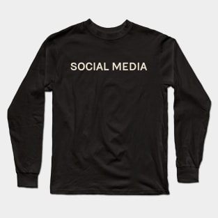 Social Media TV Hobbies Passions Interests Fun Things to Do Long Sleeve T-Shirt